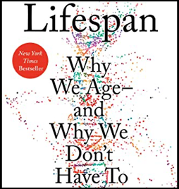 Lifespan why we age—and why we don't have to featured